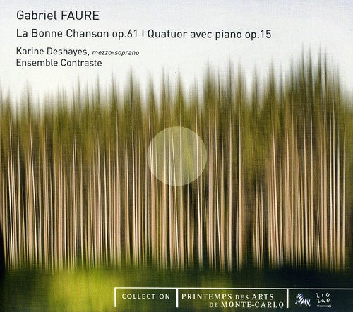 Faure / Deshayes / Ensemble Contraste - Bonne Chanson Op 61 - Music CD