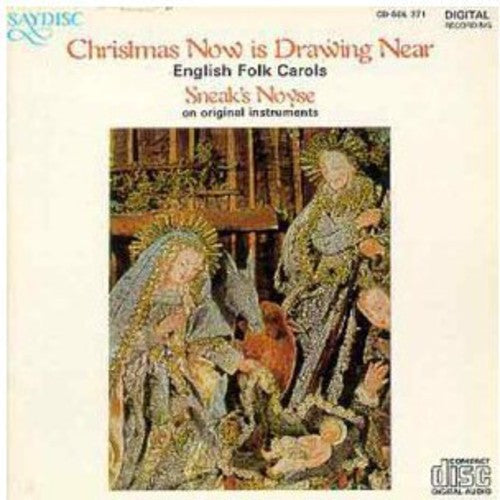 Christmas Now Is Drawing Near: Engl Folk Carols Music CD