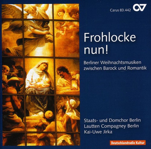Bach / Graun / Agricola / Steude / Vermeulen - Frohlocke Nun - Music CD