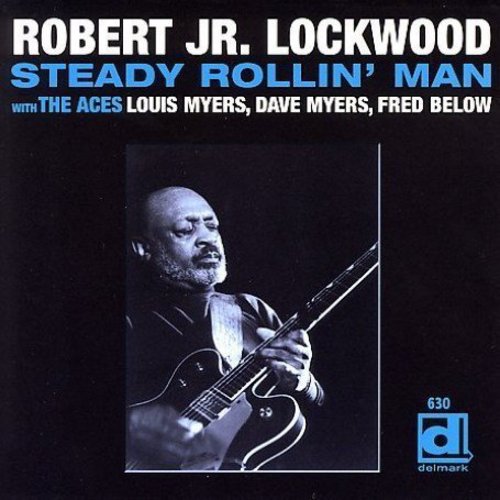 Lockwood Jr,robert - Steady Rollin Man - Music CD