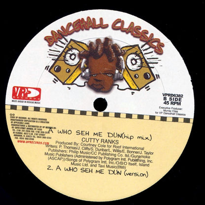 Cutty Ranks - A Who Sey Me Dun (Radio Mix); Cutty Ranks - A Who Sey Me Dun (Club Mix)  /  Cutty Ranks - A Who Sey Me Dun (Hip Hop Mix); Version (rhythm: "Murder She Wrote/Bam Bam") 12" Vinyl Record