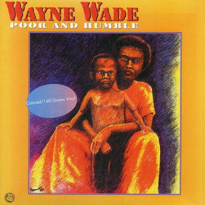 Wayne Wade - Poor And Humble (yellow vinyl) Vinyl Record
