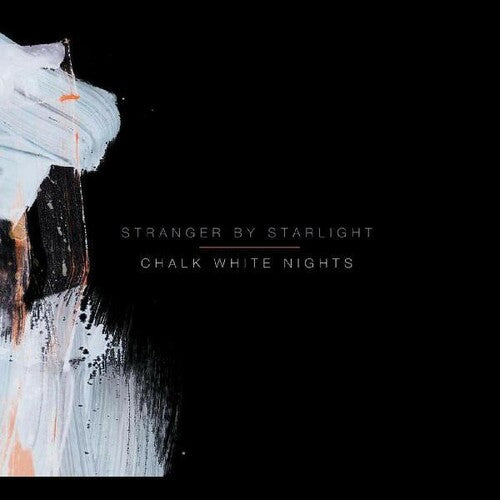 Stranger By Starlight - Chalk White Nights - Music CD