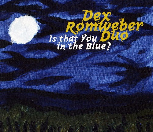 Romweber,dex Duo - Is That You In The Blue - Music CD