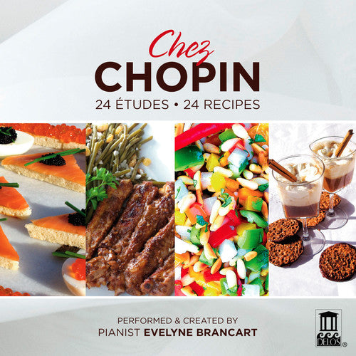 the album cover for Evelyne Brancart - Chez Chopin: 24 Etudes24 Recipes