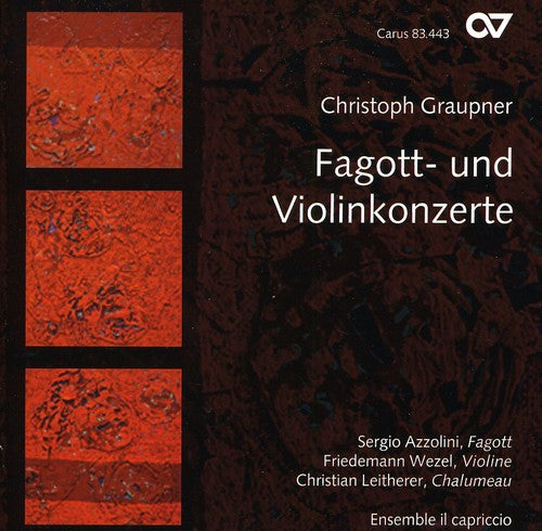 Graupner / Azzolini / Ens Il Capriccio / Wezel - Fagott: Und Violinkonzerte - Ctos Bassoon & Violin - Music CD