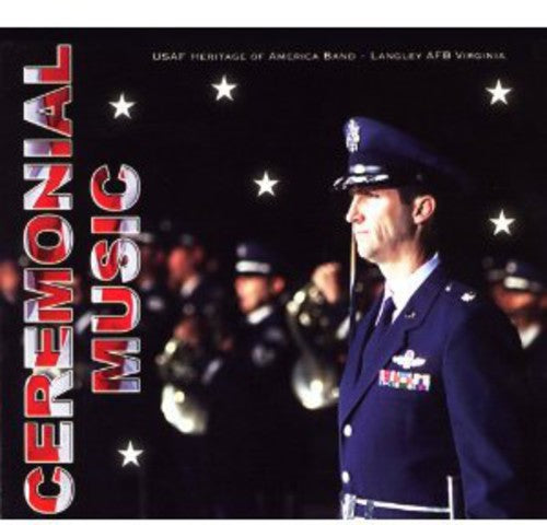 the album cover for USAF Heritage Of American Band - Ceremonial Music