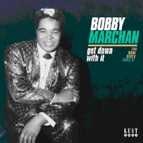 Marchan,bobby - Get Down With It: Soul Sides 1963 - 67 - Music CD