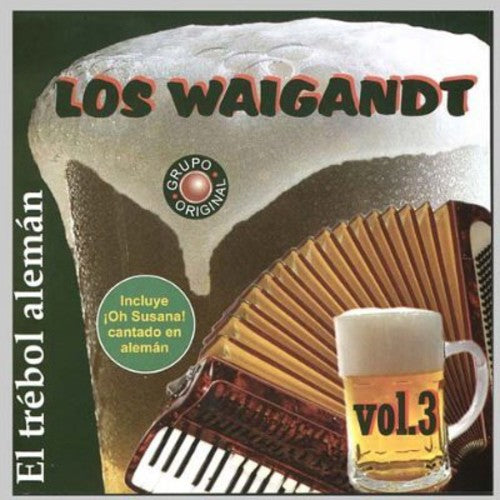 the album cover for Waigandt Los - Vol. 3-El Trebol Aleman
