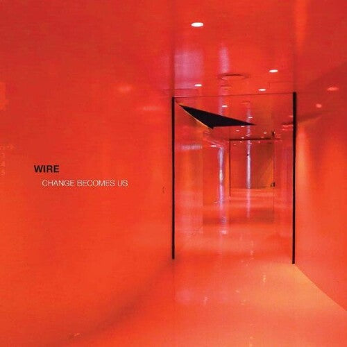 Wire - Change Becomes Us - Music CD