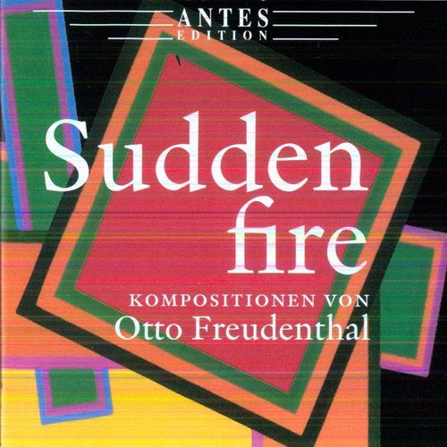 Freudenthal / Tewes / Freudenthal - Sudden Fire Compositions - Music CD