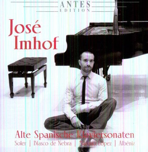 the album cover for JosÃ© Imhof - Alte Spanische Klaviersonaten