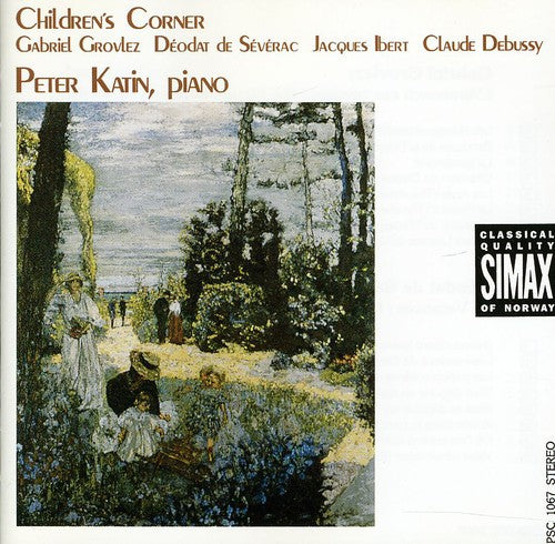 Debussy / Grovlez / Severac / Ibert / Katin - Childrens Corner / Picture-book / Holiday Time - Music CD