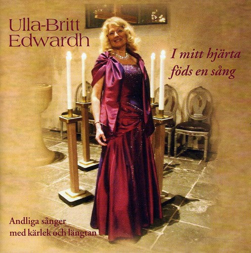 the album cover for Ulla-Britt Edwardh - I Mitt Hjarta Fods en Sang