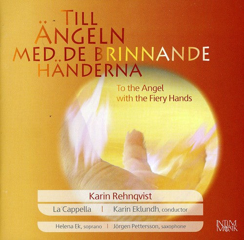 Rehqvist,karlin / La Cappella - Till Angel Med Dom Brinnanade Ha - Music CD