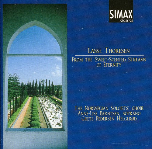 Thoresen / Berntsen / Norwegian Soloists Choir - From Sweet-scented Streams Of Eternity - Music CD