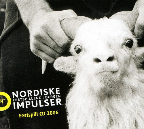 Bull / Grieg / Frso / Maazel / Nwc / Pso / Saraste - Nordic Impulse Festival 2006 - Music CD