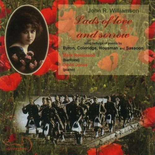 Williamson / Rowlinson / Jones - Lads Of Love & Sorrow: Songs By J R Williamson - Music CD