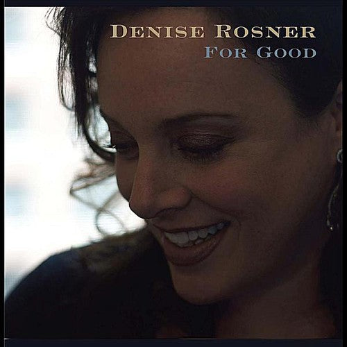 Rosner,denise - For Good - Music CD