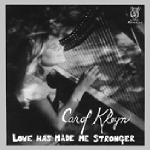 Carol Kleyn - Love Has Made Me Stronger [LP] Vinyl Record