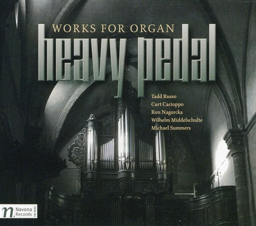 Russ / Cacioppo / Kraft / Gallagher - Heavy Pedal: Works For Organ - Music CD