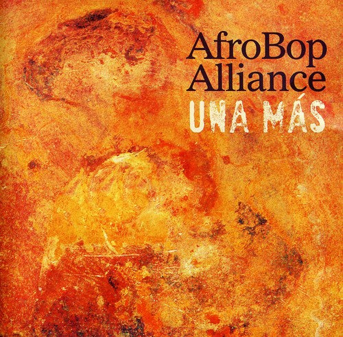the album cover for Afro Bop Alliance - Una Mas