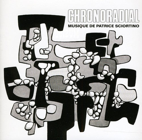 Sciortino,patrice - Chronoradial - Music CD