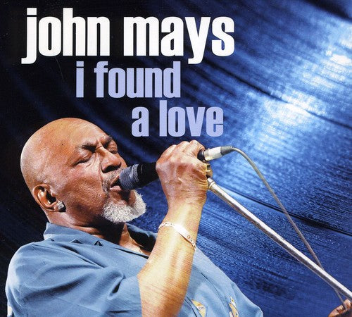 Mays,john - I Found A Love - Music CD