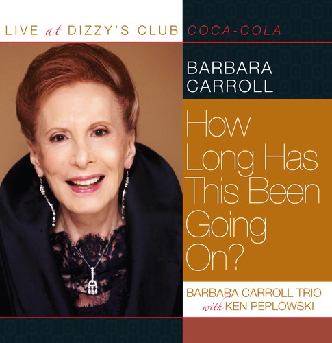 Carroll,barbara - Live At Dizzy's Club - How Long Has This Been - Music CD