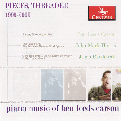Carson / Rhodebeck / Harris - Pieces Threaded: Piano Music Of Ben Leeds Carson - Music CD