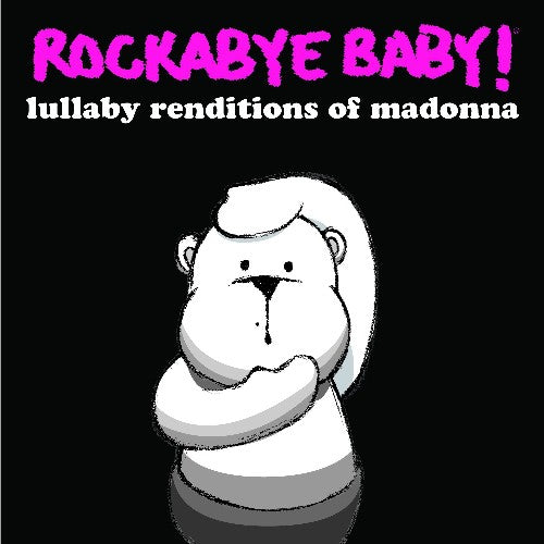 the album cover for Rockabye Baby! - Lullaby Renditions of Madonna