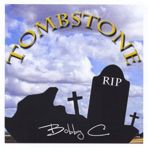 the album cover for Bobby C - Tombstone