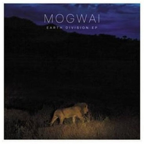 Mogwai - Earth Division