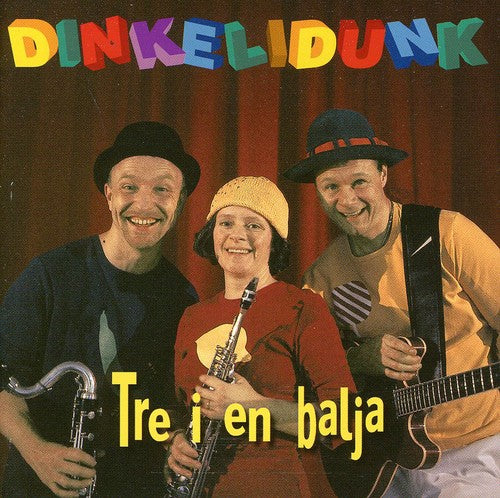 Brodin / Lindback / Dinkelidunk - Tre I En Balja - Music CD