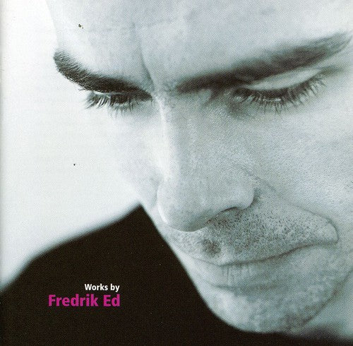 Ed / Fredrik Ed - Works By Fredrik Ed - Music CD