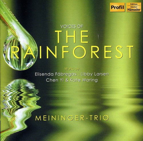 Fabregas / Waring / Larsen / Meininger Trio - Voices Of The Rainforest - Music CD