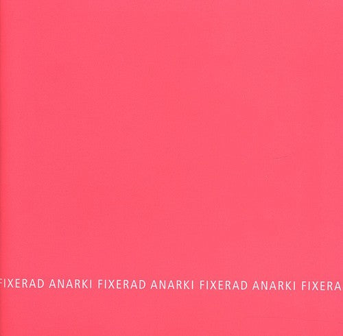 the album cover for Anarki Fixerad - Fixerad Anarki