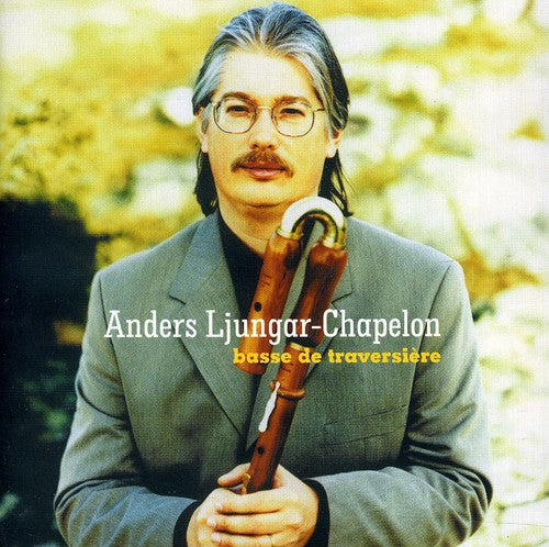 Hotteterre / Anders Ljungar-chapelon - Basse De Traversiere - Music CD