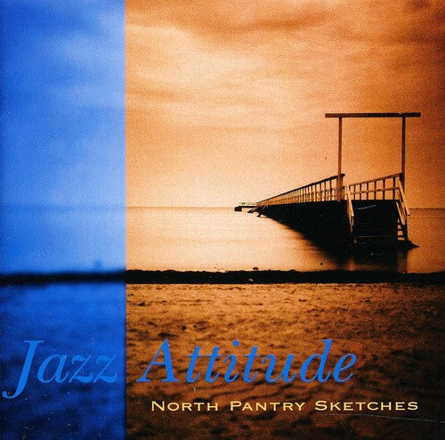 the album cover for Sahlin / Jazz Attitude - North Pantry Sketches