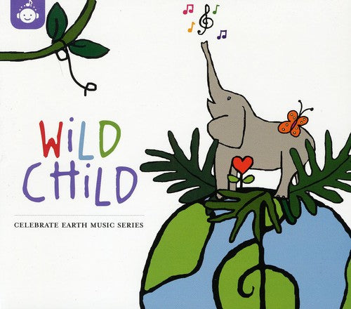 the album cover for Wild Chid Celebrate Earth - Wild Chid: Celebrate Earth Music Series
