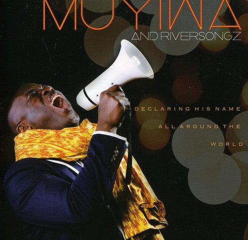 Muyiwa & Riversongz - Declaring His Name All Around The World - Music CD