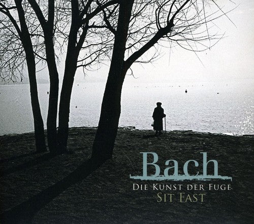 the album cover for Bach / Sit Fast - Die Kunst Der Fuge