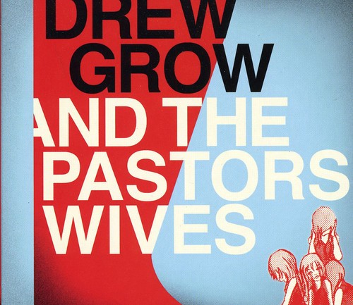 Grow,drew & Pastors Wives - Drew Grow & The Pastors Wives - Music CD