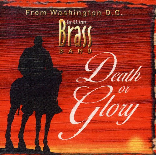 Us Army Brass Band - Death Or Glory - Music CD