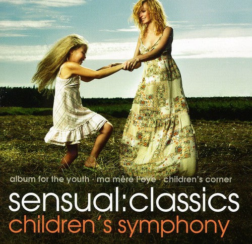 Sensual: Classics Children's Symphony / Various - Sensual: Classics Children's Symphony / Various - Music CD