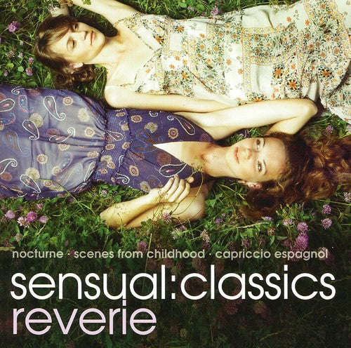 the album cover for Sensual: Classics Reverie / Various - Sensual: Classics Reverie / Various