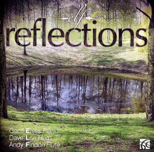 Elf Trio / Lee,david / Eales / Findon - Reflections - Music CD
