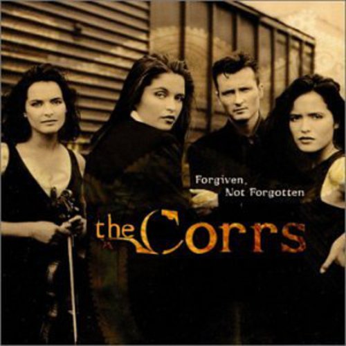 the album cover for The Corrs - Forgiven Not Forgotten [Import]
