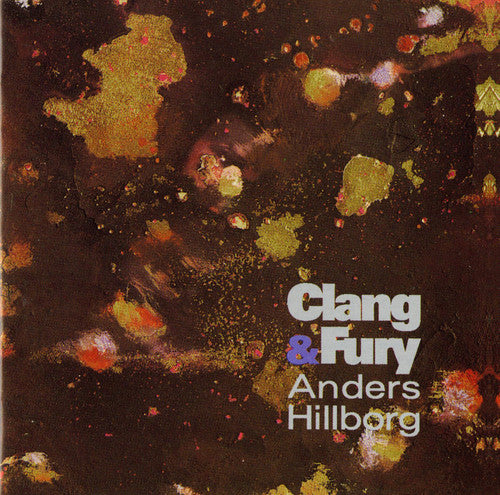 the album cover for Anders Hillborg - Clang & Fury