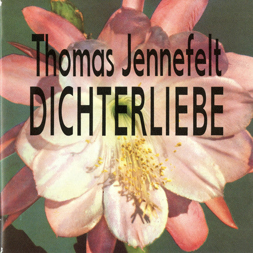 Jennefelt,thomas - Dichterliebe - Music CD